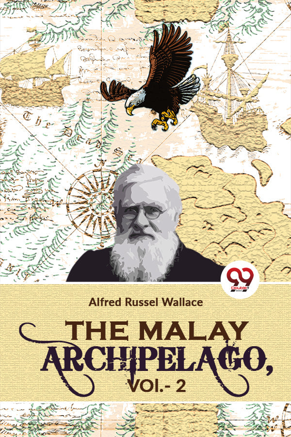 The Malay Archipelago, Vol. -2