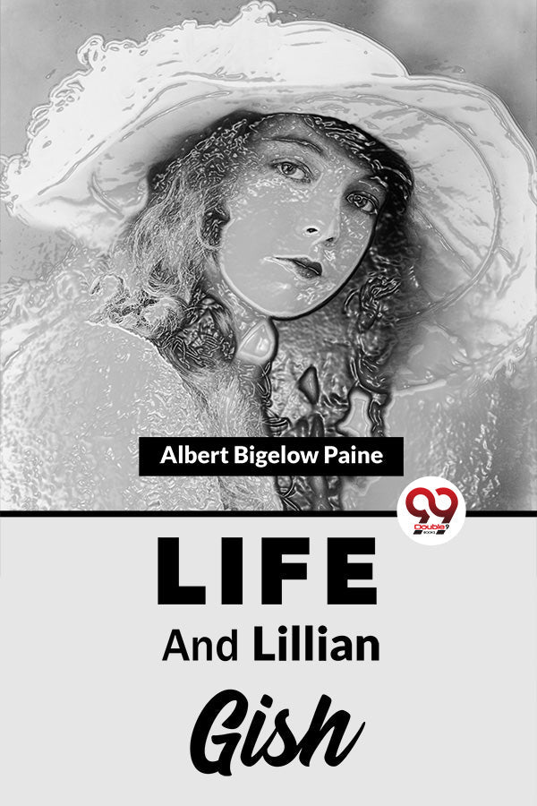 Life And Lillian Gish