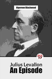 Julius Levallon An Episode