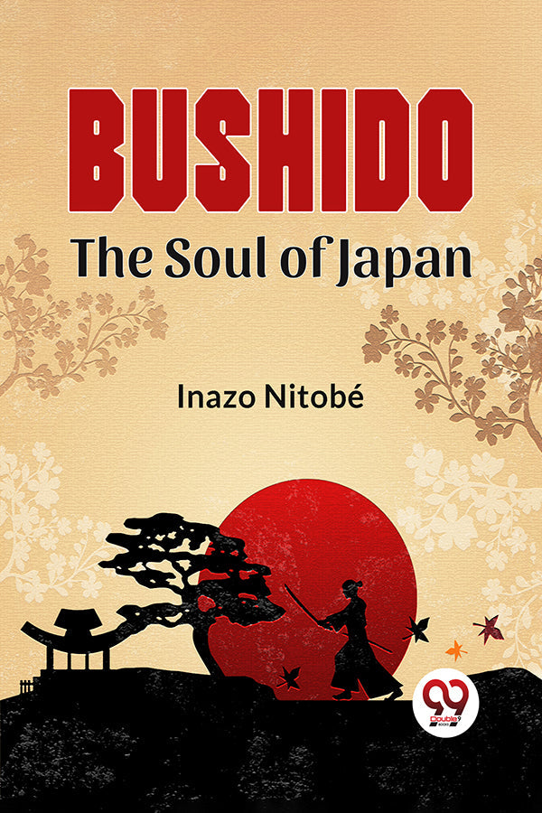 Bushido The Soul Of Japan