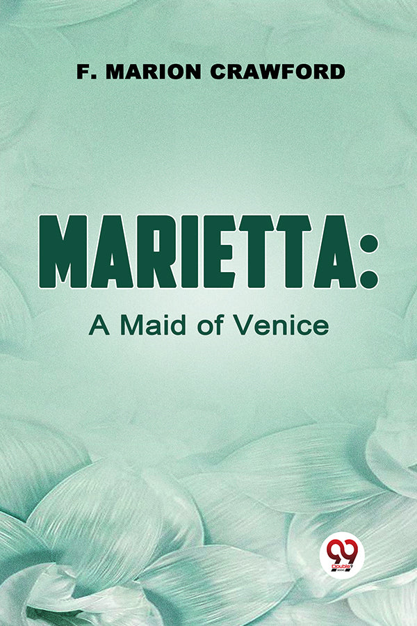 Marietta: A Maid Of Venice