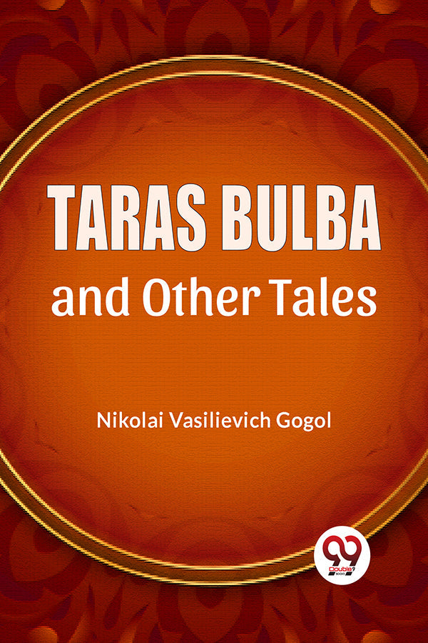 Taras Bulba And Other Tales