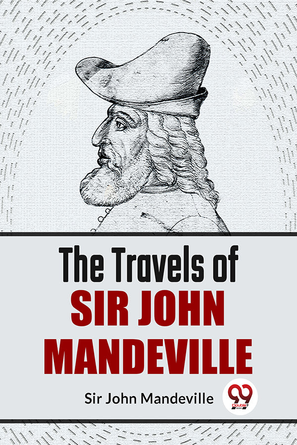 The Travels Of Sir John Mandeville