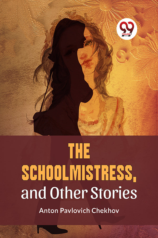 The Schoolmistress, and Other Stories