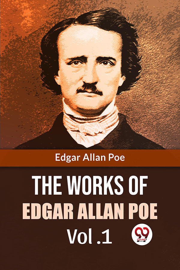 The Works Of Edgar Allan Poe Vol.1