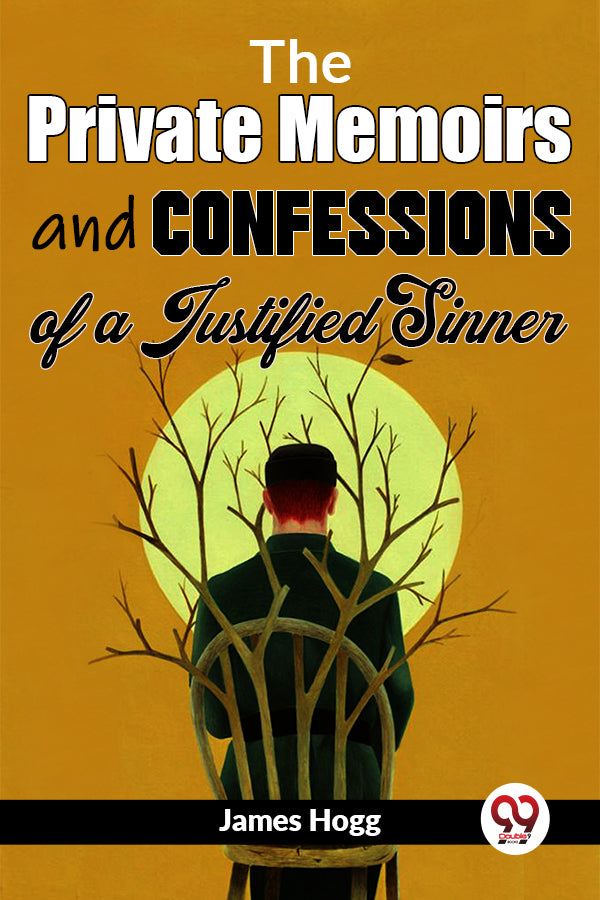 The Private Memoirs And Confessions Of A Justified Sinner