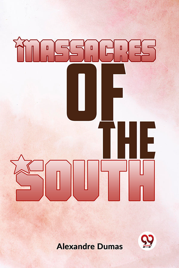 Massacres Of The South