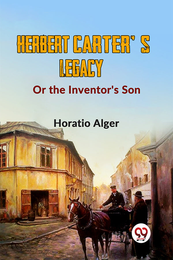 Herbert Carter'S Legacy Or The Inventor's Son