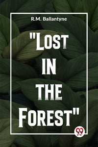 "Lost In The Forest"