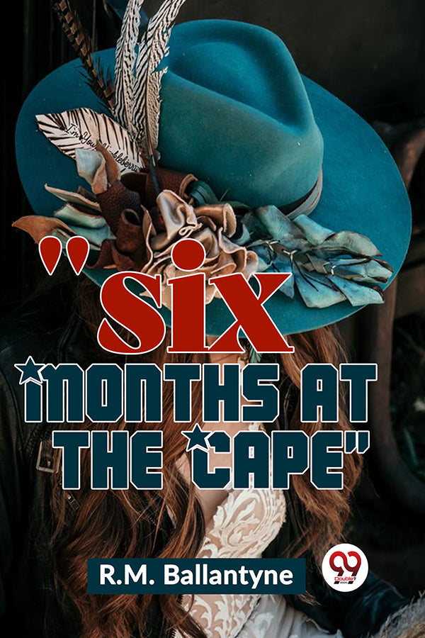 "Six Months At The Cape"