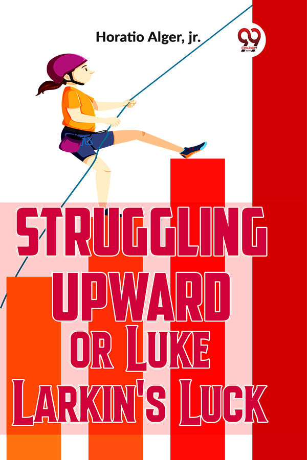 Struggling Upward Or Luke Larkin'S Luck