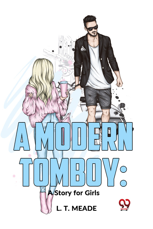 A Modern Tomboy: A Story For Girls