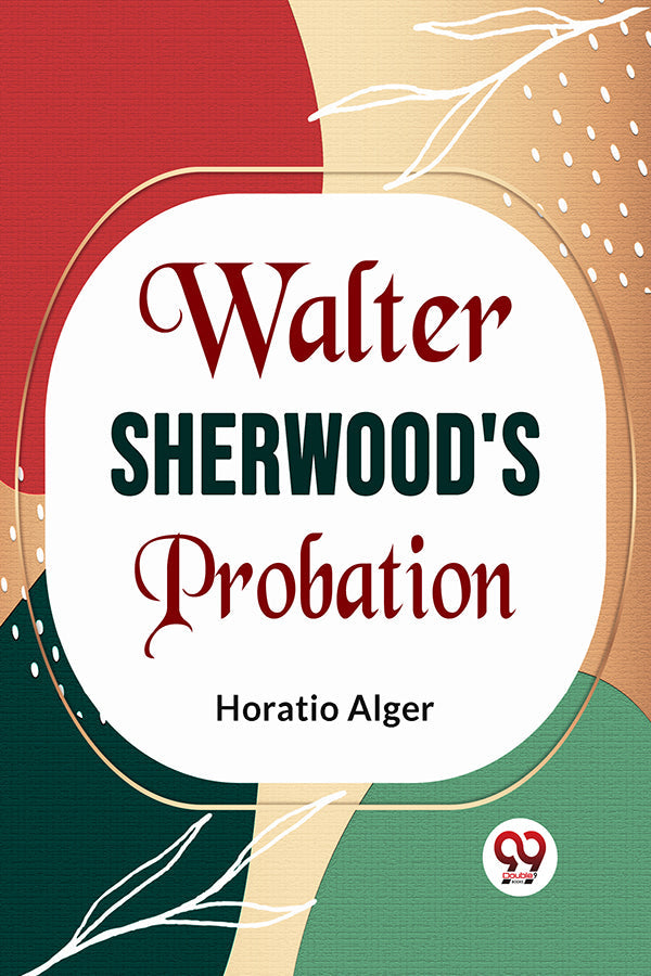 Walter Sherwood'S Probation