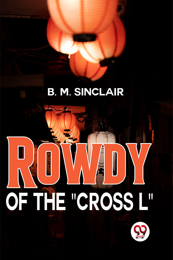 Rowdy Of The "Cross L"