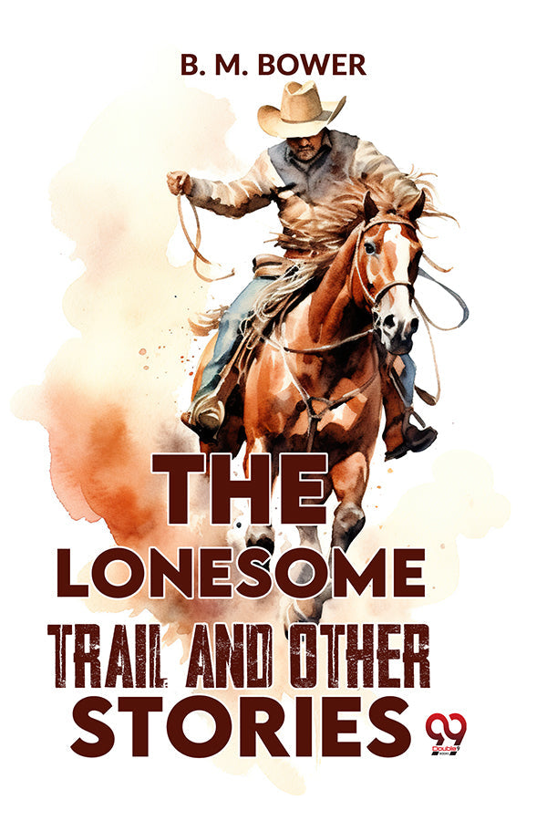 The Lonesome Trail And Other Stories