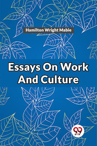 Essays On Work And Culture