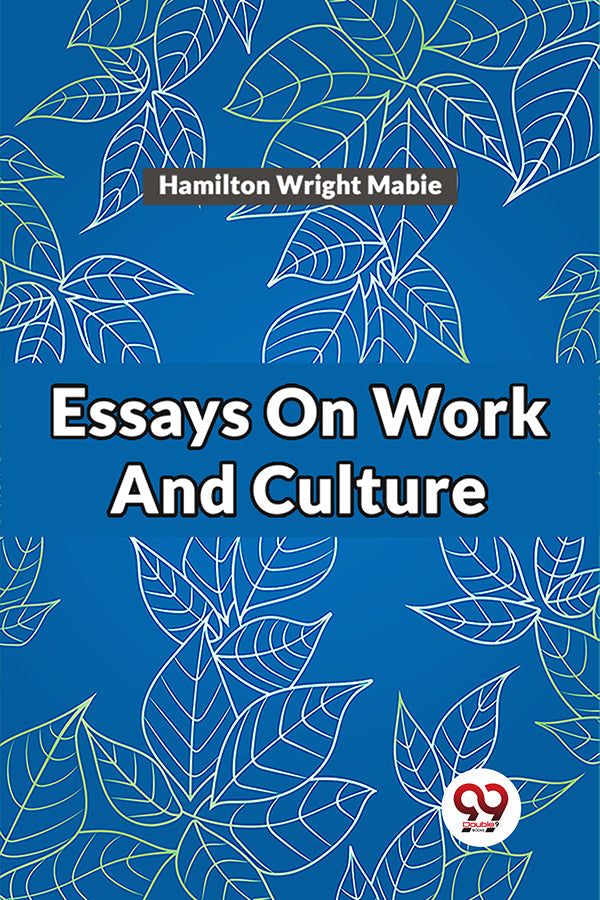 Essays On Work And Culture