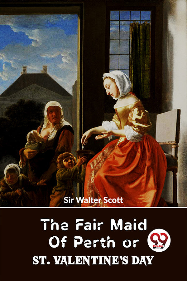 The Fair Maid Of Perth Or St. Valentine’s Day