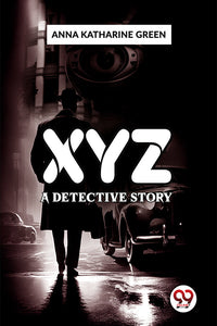 X Y Z A Detective Story