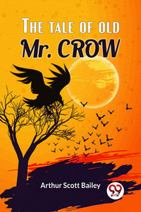 The Tale Of Old Mr. Crow