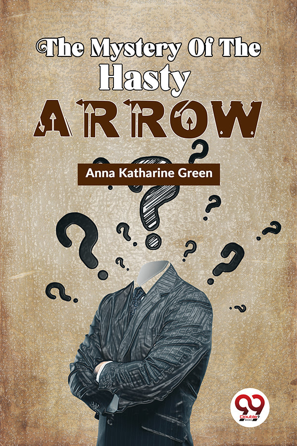 The Mystery Of The Hasty Arrow