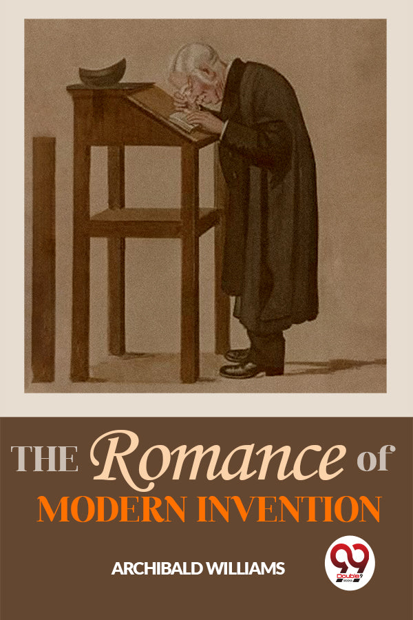 The Romance Of Modern Invention