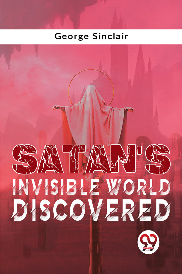 Satan'S Invisible World Discovered