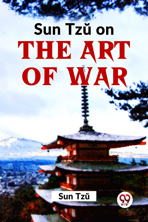 Sun Tzu On The Art Of War