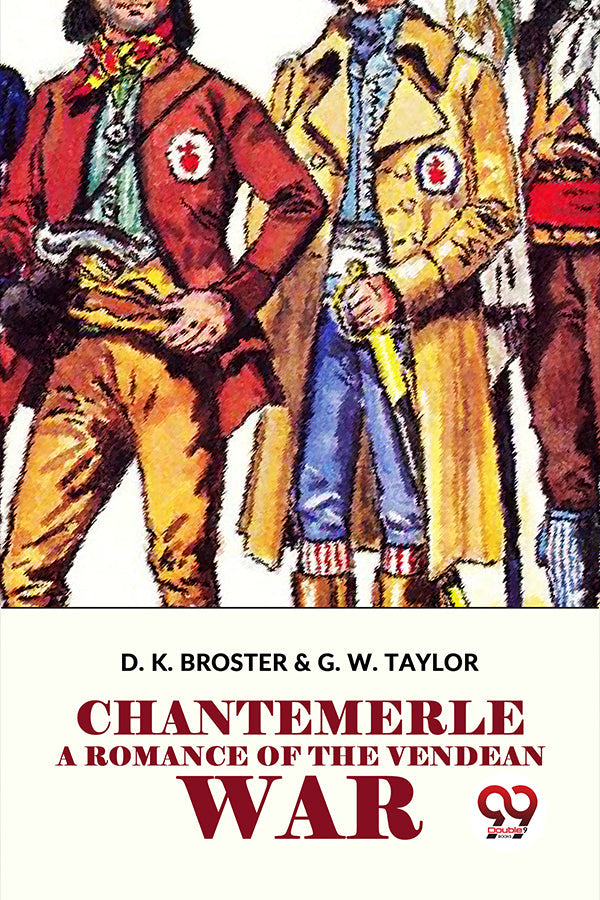 Chantemerle A Romance Of The Vendean War