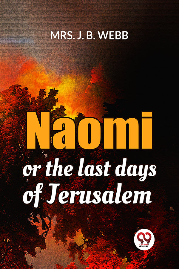 Naomi Or The Last Days Of Jerusalem