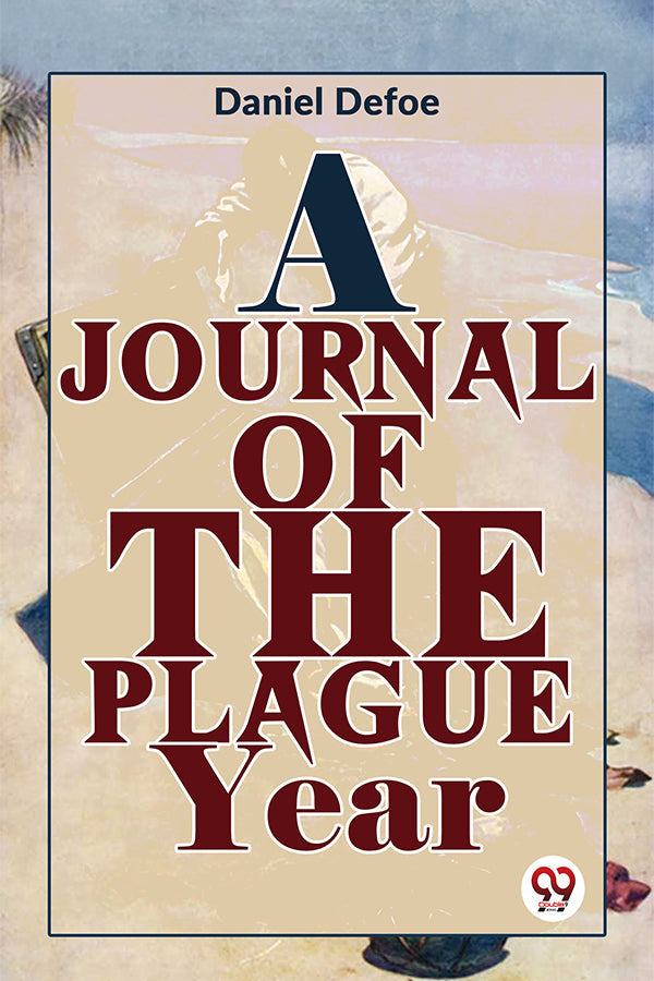 A Journal Of The Plague Year