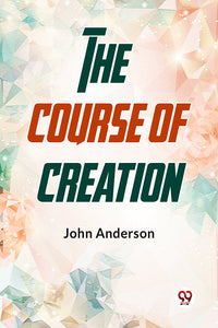 The Course Of Creation