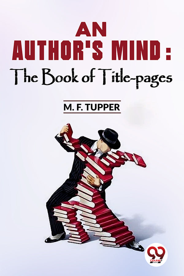 An Author'S Mind : The Book Of Title-Pages