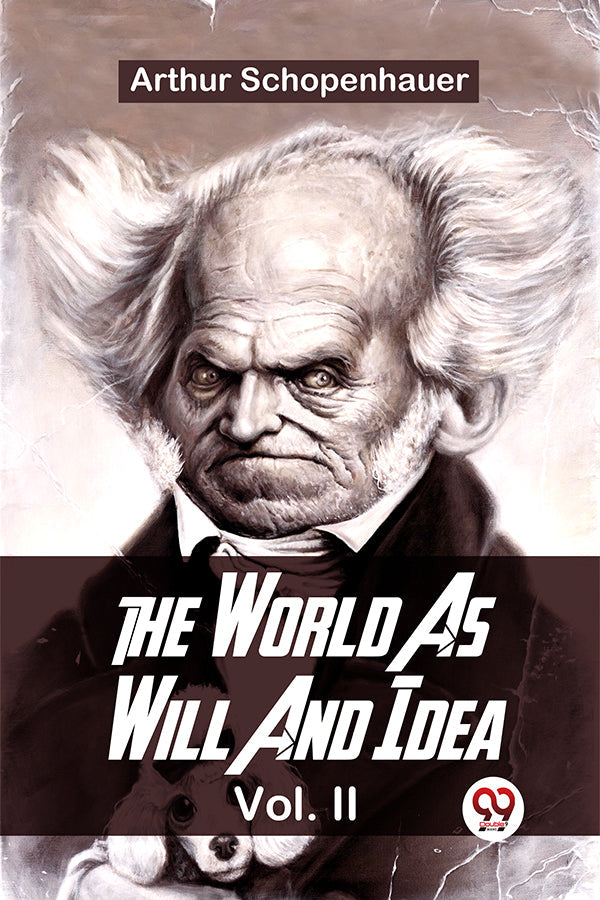 The World As Will And Idea Vol.ll