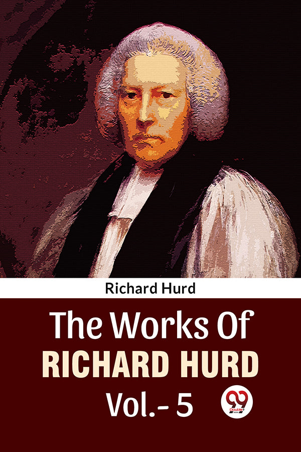 The Works Of Richard Hurd Vol.-5