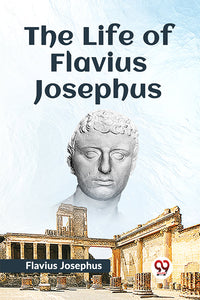 The Life of Flavius Josephus