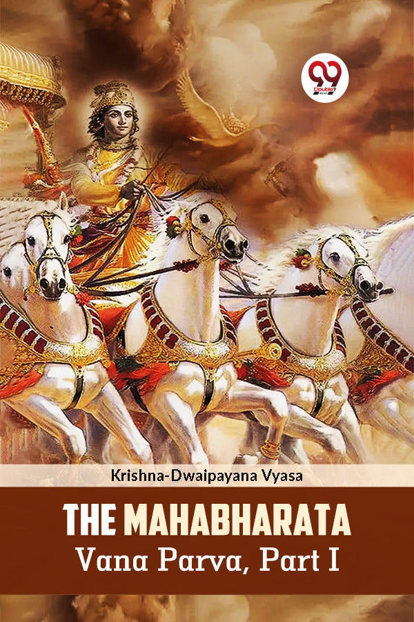 The Mahabharata Vana Parva, Part I