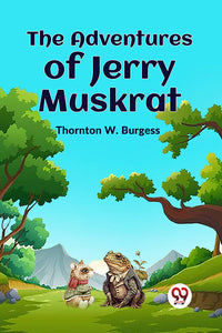 The Adventures of Jerry Muskrat