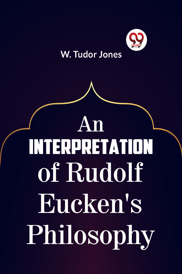 An Interpretation of Rudolf Eucken's Philosophy