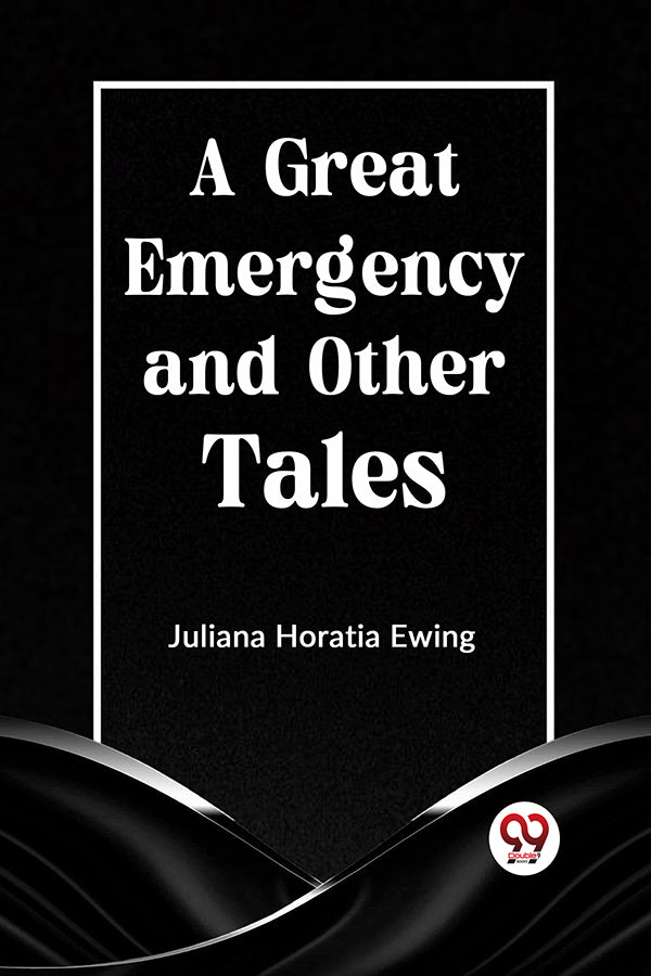 A Great Emergency and Other Tales