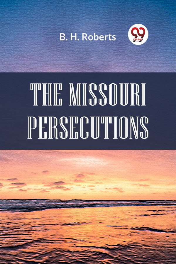 The Missouri Persecutions