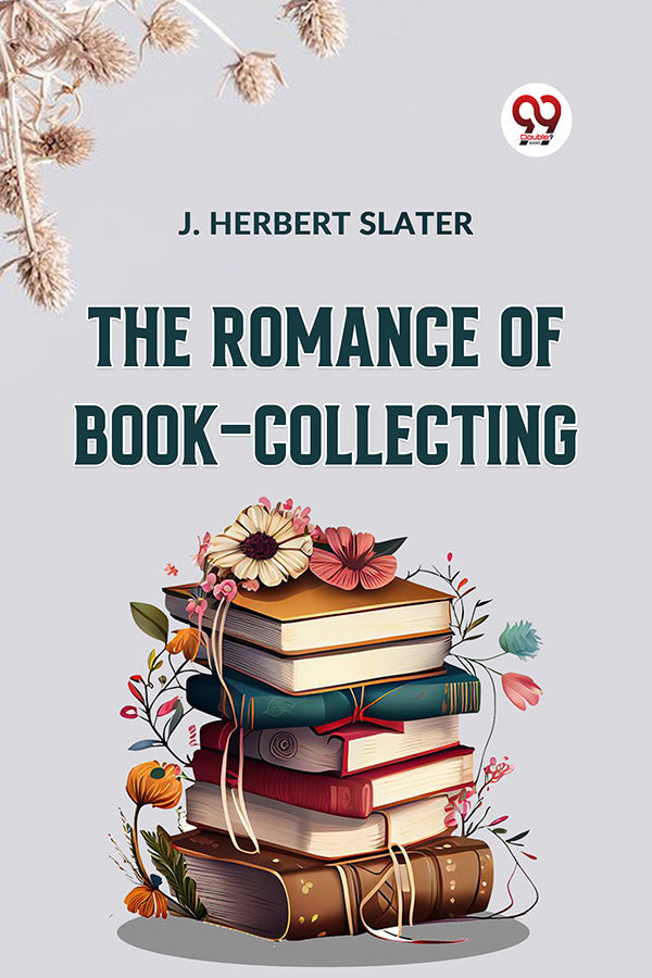 The Romance of Book-Collecting