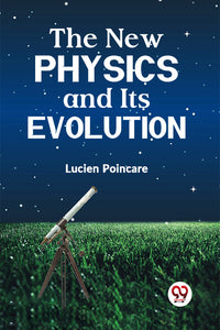 The New Physics and Its Evolution