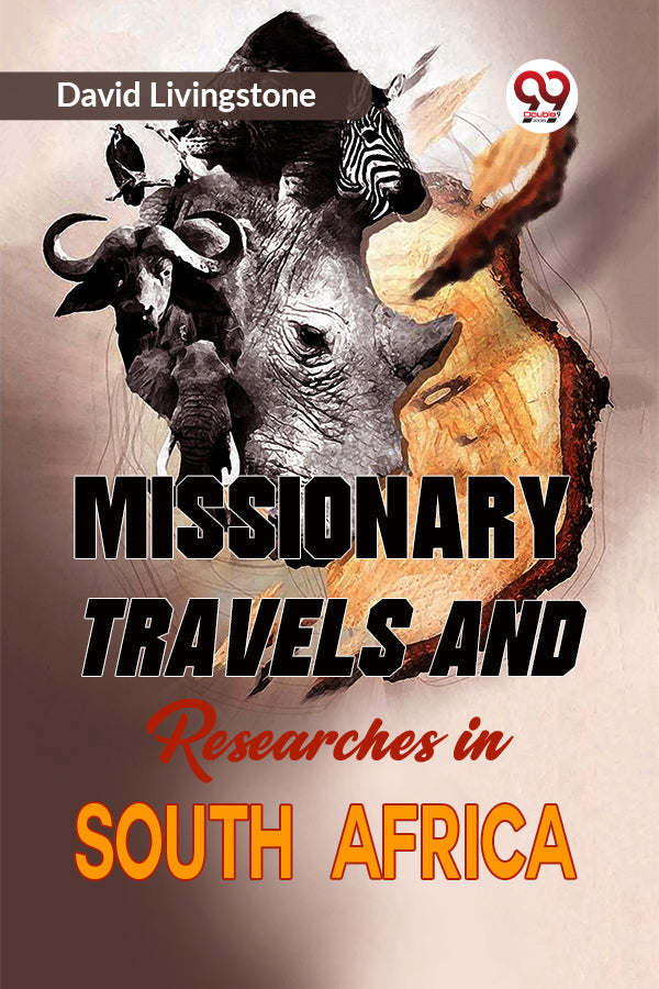 Missionary Travels and Researches in South Africa