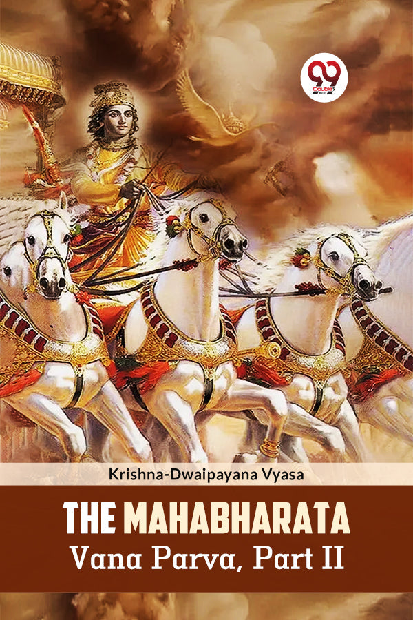 The Mahabharata Vana Parva, Part II