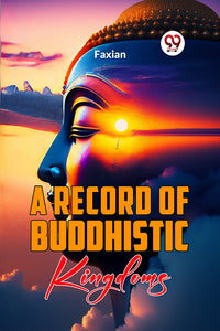 A Record Of Buddhistic Kingdoms