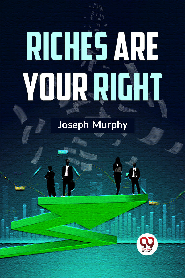 Riches Are Your Right