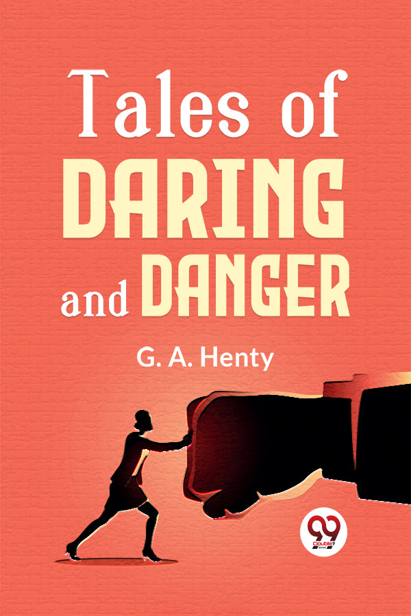 Tales Of Daring And Danger