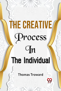 The Creative Process In The Individual