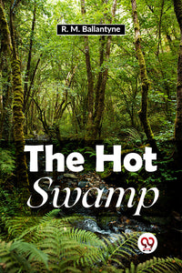 The Hot Swamp